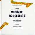 Capa do livro: Memórias do presente : passagem de Isabel e Rodrigo Cabral na arte portuguesa